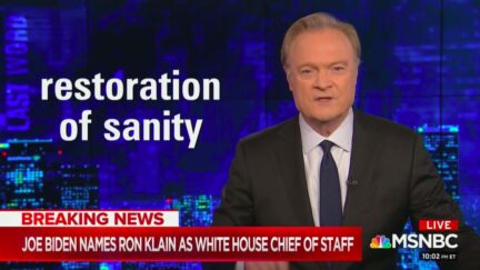 Lawrence O’Donnell Says Biden Chief of Staff Ron Klain Will Be ‘Restoration of Sanity’